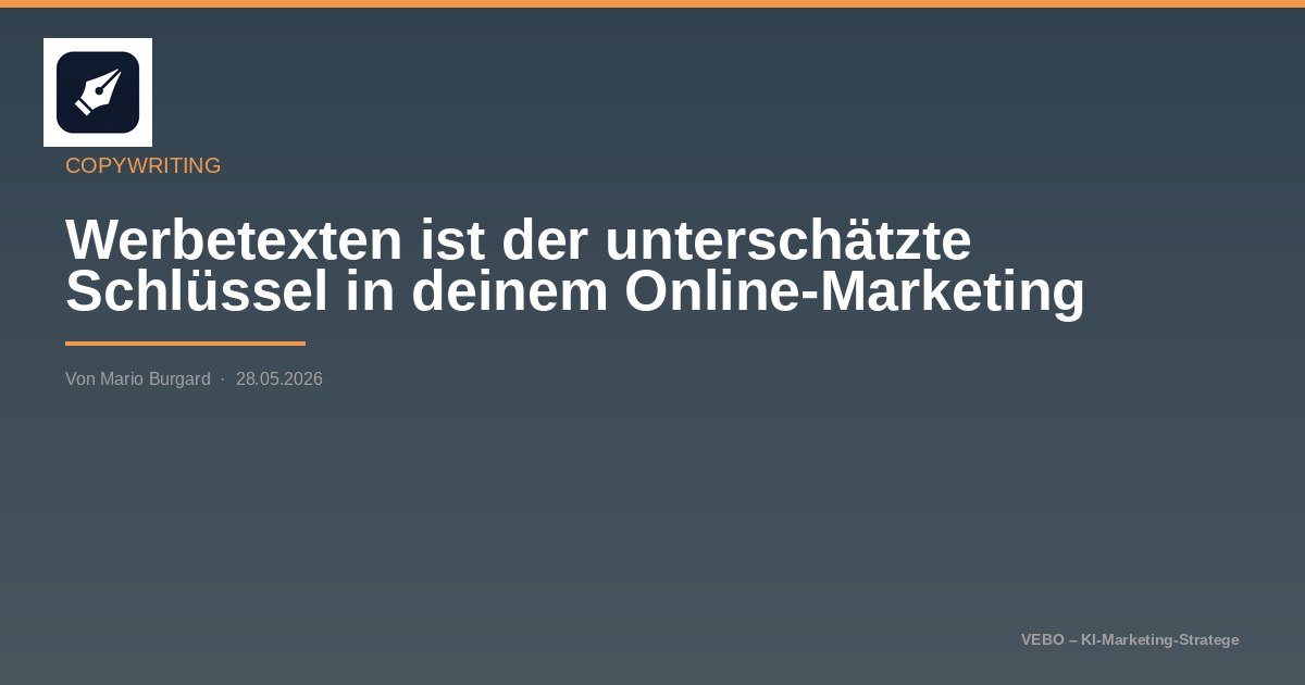 Werbetexten ist der unterschätzte Schlüssel in deinem Online-Marketing