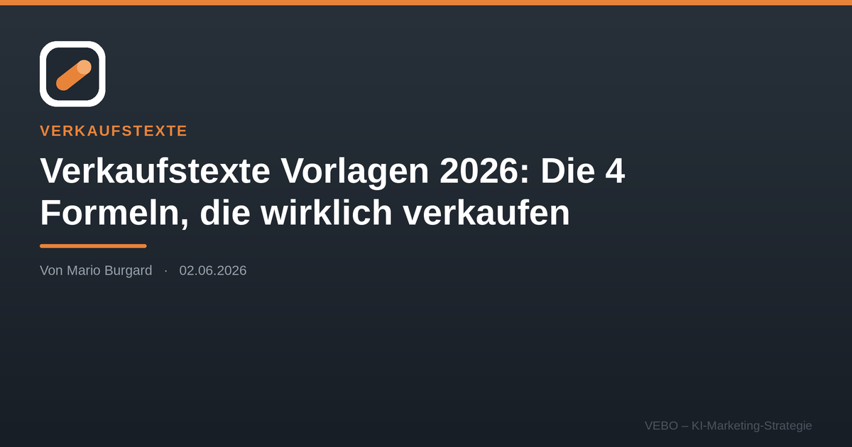 Verkaufstexte Vorlagen 2026: Die 4 Formeln, die wirklich verkaufen
